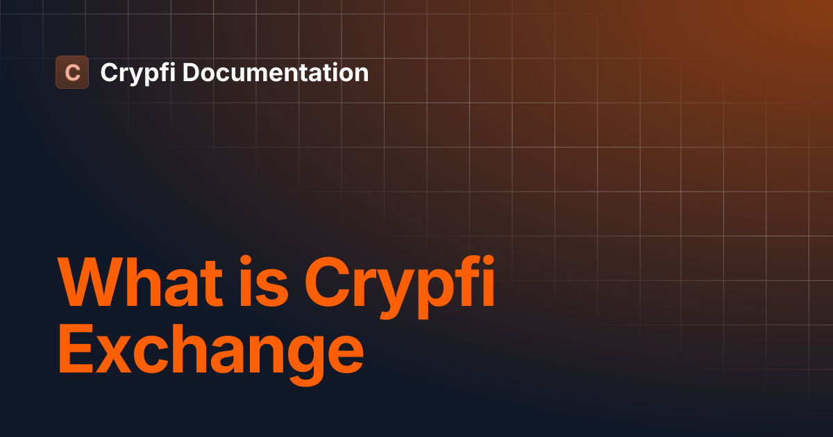 What is Crypfi Exchange | Crypfi Documentation
